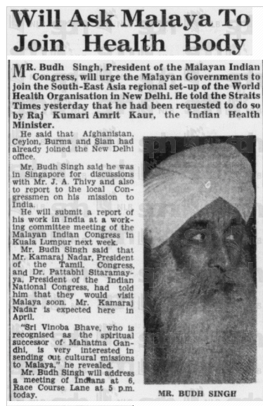 Budh Singh featured in one of reports in Straits Times (24 Feb 1949). Budh was the second president of the political party MIC, then known as Malayan Indian Congress, between August 1947 and November 1950. He died in India in 1958.