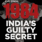 1984 India’s Guilty Secret_Pav Singh