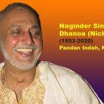 Naginder Singh Dhanoa (Nick) (1953-2020), Pandan Indah